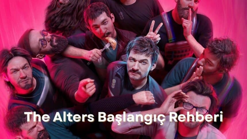 The Alters Baslangic Rehberi