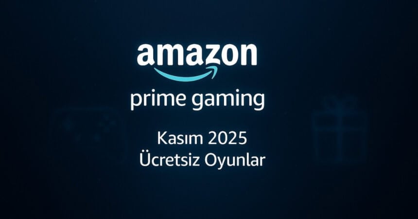 Prime Gaming Kasım ayı oyun listesi