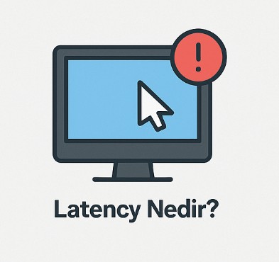 latency nedir?