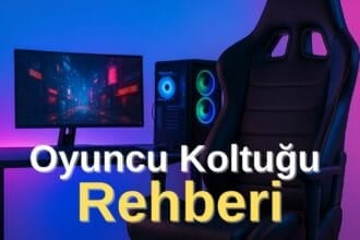 oyuncu koltuğu rehberi
