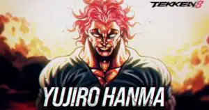 Yujiro Hanma sonunda Tekken 8’e geliyor