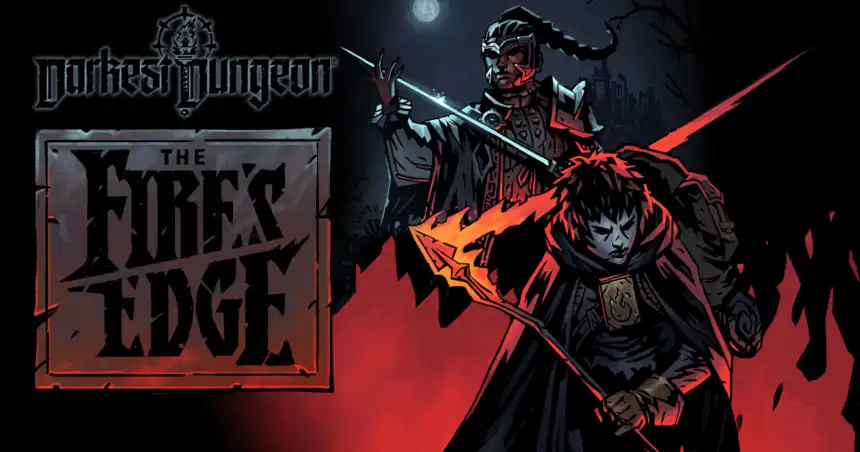 Darkest Dungeon Fires Edge